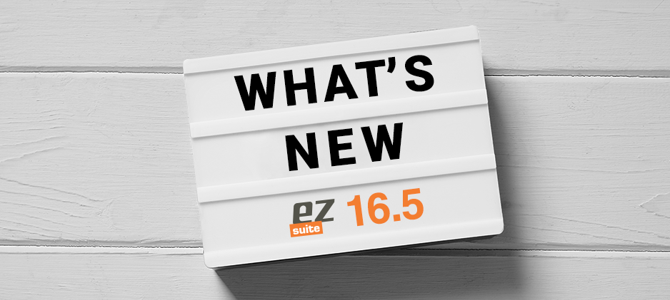 A walkthrough of what is new in EZ Suite 16.5