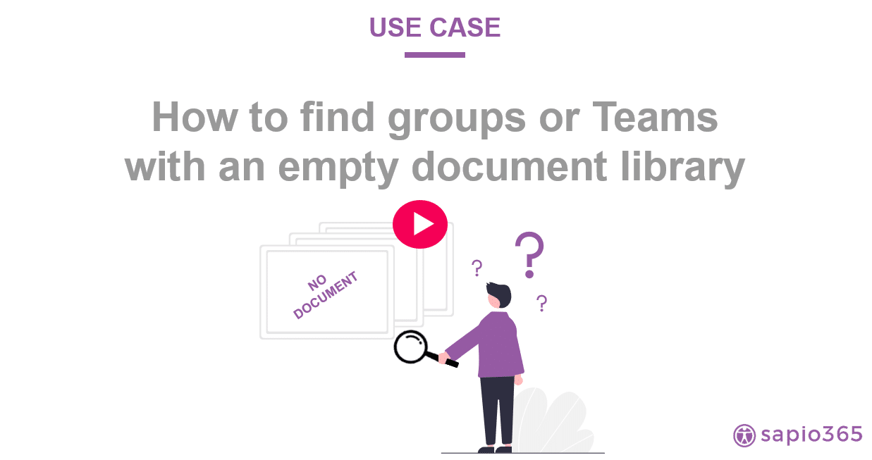 use-case-find-groups-or-teams-with-empty-library